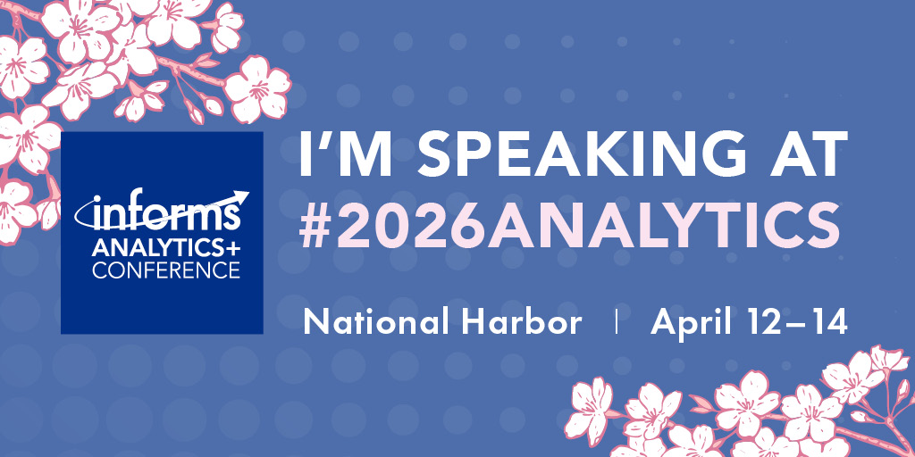 I'm speaking at the INFORMS Analytics+ Conference