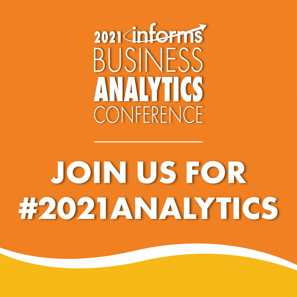 Sponsorship Opportunities 2021 INFORMS Business Analytics Conference