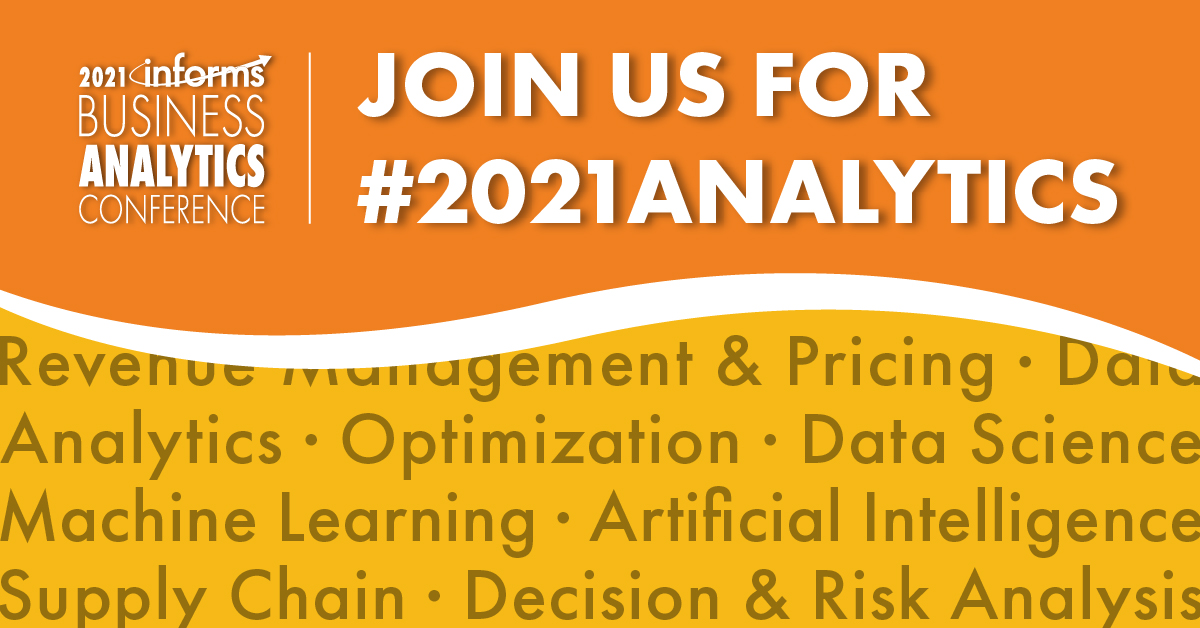 Virtual 2021 INFORMS Business Analytics Conference